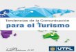 Tendencias de la Comunicación para el Turismorua.ua.es/dspace/.../Martinez_Segarra_Engagement-y... · Tendencias de la Comunicación para el Turismo Editores Verónica Altamirano