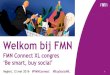 Welkom bij FMN · 5 Programma 14.40 uur –Bob Hutten - THREE SIXTY / de Verspillingsfabriek 15.05 uur –Mark Hillen - Social Enterprise NL 15.25 uur –Farid Tabarki - Studio Zeitgeist