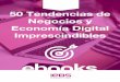 50 Tendencias de Negocios y Economía Digital Imprescindiblesemprenderioja.es/files/recurso/tendencias_digitales.pdf · Te presentamos las Tendencias Digitales 2018 para triunfar