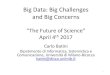 Big Data: Big Challenges and Big Big Data: Big Challenges and Big Concerns ^The Future of Siene April