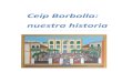 Ceip Borbolla: nuestra historia · El barrio de Nervión es uno de los barrios más populares de Sevilla, y se puede decir que es el centro geográfico de la ciudad, al tiempo que