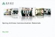 Spring Airlines Communication Materials Airlines... · PDF file Differentiated service –Unlike full service airlines, Spring Airlines adopts a differentiated service policy whereby