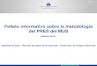 Folleto informativo sobre la metodología del PRES del MUS ...€¦ · 1.2. PRES – 2016 Resultados: riesgos principales (2/2) Evolución de las puntuaciones del PRES por elemento
