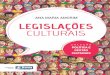 LEGISLAÇÕES - WordPress.com › ... · tos para o avanço das legislações culturais: Agenda 21 da Cultura e a Convenção sobre a Proteção e Promoção da Diversidade das Expressões