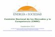 Comisión Nacional de los Mercados y la Competencia (CNMC) · Ley 3/2013, de 4 de junio, de creación de la Comisión Nacional de los Mercados y la Competencia Boletín de Energía