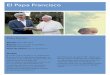 El Papa Francisco el papa... · El Papa Francisco Ficha Técnica Director: Wim Wenders. Reparto: Documental, Jorge Mario Bergoglio (Francisco). Fecha de estreno: 28 de septiembre