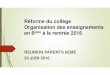 Réforme du collège Organisation des enseignements en 6ème à …sepia.ac-reims.fr/clg-pasteur/-spip-/IMG/pdf/presento24.06.16_parent… · Les acquis des élèves dans chacun des