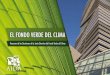 EL FONDO VERDE DEL CLIMA - Interamerican Association for ... · 5 El Fondo Verde del Clima (FVC) es la entidad operativa del mecanismo financiero de la Convención Marco de las Naciones