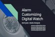Alarm Customizing Digital Watchdslab.konkuk.ac.kr/Class/2020/20SMA/Team_project_A/T1/[A... · 2020-06-23 · Alarm Customizing Digital Watch 201511172 컴퓨터공학부강민호