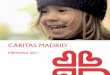 Memoria Cuantitativa 2009 - caritasmadrid.org...Con los excluidos: desde los proyectos de atención a personas en situa-ción de exclusión social, Cáritas Madrid ha acogido a 2.626