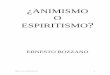 Animismo ou Espiritismo - Libro Esotericolibroesoterico.com/biblioteca/Espiritismo/Animism Oo e Spiritism o.pdf · ¿Animismo o Espiritismo? CAPITULO II . Los poderes supra normales