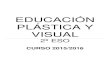 EDUCACIÓN PLÁSTICA Y VISUAL - xn--iesguadalpea-khb.esña.es/sites/default/files/002... · - Ser capaz de expresar con claridad lo que saben a cerca de los materiales. - Ser capaz