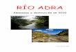 Río Adra. amenazas y destrucción. Enero 2010 2...“Espacio indispensable para asegurar la viabilidad del fartet (Aphanius iberus) en Andalucía”, figurando esta especie en su