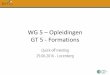 WG 5 – Opleidingen GT 5 - Formations · CONTRACTUELE & REGLEMENTAIRE CONTEXT De Europese richtlijn «overheidsopdrachten» van 15 januari 2014, nodigt de EU-landen uit om het gebruik