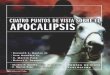 Cuatro puntos de vista sobre el Apocalipsis (Spanish Edition) · INTRODUCCIÓN A APOCALIPSIS De las reacciones modernas al libro de Apocalipsis, tres predominan. «Obsesión» es