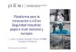 Plataforma para la InnovacióneI+D en Seguridad Industrial ...€¦ · PESI, Secretaría General (TECNALIA) COIIM, Madrid (Abril 2012) 1.- Empresas y asociaciones empresariales ÌPYMES