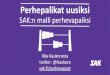 SAK:n malli perhevapaiksi...Perhepalikat uusiksi lkka Kaukoranta twitter: @ikaukora sak.fi/perhevapaat SAK:n malli perhevapaiksi . Puheista tekoihin Kunnianhimoiset ja hyvät uudistukset