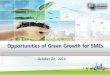 Opportunities of Green Growth for SMEs · 녹색기술을바쵵으로녹색경영을통칁기업성장 젂략,시스템,챀 자원, 에너지 온실가스, 칽경오염 녹색규제대응력강칻