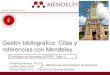 Gestor bibliográfico. Citas y referencias con Mendeleycea.uprrp.edu/wp-content/uploads/2016/09/Taller-2-Certificado.pdf · gestores (EndNote, Zotero) 2. Seguimiento asignaciones