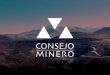 Marco Regulatorio y Normativo Ambiental Minera › wp-content › uploads › 2019 › 04 › ... · 2019-04-18 · Marco Regulatorio y Normativo Ambiental Visión de la Industria