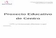 Proxecto Educativo de Centro - Colexio A Inmaculada, Lugo · 2020-02-17 · Proxecto Educativo de Centro CPR La Inmaculada (Maristas-Lugo) Rev curso 15-16 ... Con todo, o noso centro