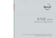 2016 Nissan 370Z Owner's Manualfilemanager.evolio.ca/450LONGUEUILNISSAN/static/... · NISSAN 370Z 2016 Z34-M Z34-M Imprimé en : Mars 2015 (12) Publication n 