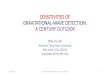 SENSITIVITIES OF GRAVITATIONAL-WAVE DETECTION: A … · SENSITIVITIES OF GRAVITATIONAL-WAVE DETECTION: A CENTURY OUTLOOK Wei-Tou Ni National Tsing Hua University Ref. arXiv:1511.00231