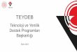 TEYDEB - Telif Hakları Genel Müdürlüğü...2019/10/31  · 1511 Öncelikli Alanlar ArGe 1503 Proje Pazarları 1505 Üniversite-Sanayi İş Birliği 1601 Kapasite Artırma 1602