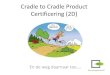 Cradle to Cradle Product Certificering (2D) › upload › dg_8fd9... · Cradle to Cradle Products Innovation Institute Certify Product - Review and verify Assessment Summary Report