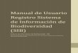 Manual de Usuario Registro Sistema de Información de ... · Manual de Usuario Registro Sistema de Informacio n de Biodiversidad (SIB) Sistema de Información de Biodiversidad - SIB
