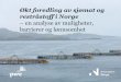 Økt foredling av sjømat og restråstoff i Norge...markedsdimensjon kan modnes frem mot 2050, tilsier at det initielle fokuset bør være noe vektet mot Pet Food, men med et større