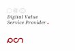 Digital Value Service Providerpostcorea.net/wp-content/uploads/2016/01/PCN_Overview...History 2013 01 포렌식기반 이미지 위변조방지 시스템 invisibleCode, GS인증 06