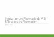 Innovations et Pharmacie de Ville - Rôle accru du Pharmacien › dos_public › NEBOUT_Presentation_GO… · • Optimisation flux grossiste • Optimisation des stocks Pharmacie