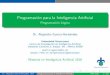 Programación para la Inteligencia Artificial ...ProgramaciónparalaInteligenciaArtiﬁcial ProgramaciónLógica Dr.AlejandroGuerra-Hernández Universidad Veracruzana CentrodeInvestigaciónenInteligenciaArtiﬁcial