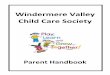Windermere Valley Child Care Society · childrens individual needs. The schedule above is an average outline, it will vary day to day ... Take time to settle your child and say goodbye
