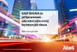  · SAP HANA Platform Mobilní aplikace BW on HANA Business Suite on HANA S4/HANA HANA Akcelerátory SAP HANA Aplikace Datamarty SAP Fiori SAP BPC on HANA Virtualizace SAP HANA Live