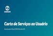 Carta de Serviços ao Usuário - Saneago · Telefone (62) 3221 2200, para cliente que estejam fora de Goiás ou do Brasil, 24h por dia. Prazo de Entrega 5 dias úteis ... encaminhado