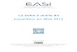 cvb111221 - Boîte à outilsch.lerolle.free.fr/rsrc/ebook/arch-gratuit/EASI-Boite-a... · 2017-10-13 · Version : V110929 La boîte à outils du travailleur du Web de EASI - European