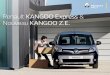 Renault KANGOO Express Nouveau KANGOO Z.E. · Rallongés de 38 cm, Kangoo Express Maxi et Nouveau Kangoo Maxi Z.E. vous permettent de charger des objets allant jusqu‘à 2,89 m*
