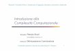Introduzione alla Complessità Computazionale › ~bruni › files › OC_2Compless.pdf · complessità (costante, lineare, polinomiale, esponenziale, iperesponenziale, etc.) •Un