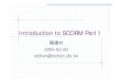 Introduction to SCORM Part I - ntut.edu.twctchen/pdf/SCORM-PartI.pdfSCORM scope SCORM BOOK 2: The SCORM Content Aggregation Model BOOK 3: The SCORM Run Time Environment Launch, Communication