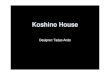 Koshino House - SJTUpia.sjtu.edu.cn/2002/08-Koshino.pdfKoshino House Designer: Tadao Ando Welcome Now we will show you the 3 BEST things in the world 小篠邸 芦屋 , 日本 建造时间：1979～1983