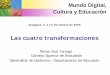 Mundo Digital, Cultura y Educaciónfruiz/present/d1208.pdfMundo Digital, Cultura y Educación Zaragoza, 3, 4 y 5 de octubre de 2005 Las cuatro transformaciones Ferran Ruiz Tarragó