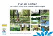 Plan de Gestion - Ville de Cesson-Sévigné · La liste des espaces publics concernés Des exemples en images Taleau dérivant l’entretien des espaces verts Tableau décrivant l’entretien