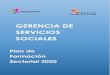 GERENCIA DE SERVICIOS SOCIALES - crefesvirtual.escrefesvirtual.es/pluginfile.php/10447/course/summary/Fichas Plan AF… · Profesionales de la Gerencia de Servicios Sociales. ¿CUÁNTO