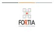 FORTIA es una consultora internacional Ayudamos a su ... › sites › default › files... · Estamos comprometidos en lograr un impacto positivo y sostenible en nuestro clientes,