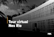 Tour virtual Nex Rio › wp-content › uploads › tour-rio.pdf · Ambientes 1. Entrada Villa Aymoré 2. Fachada 3. Recepção 4. Áreas comuns 5. Área compartilhada 6. Estúdios
