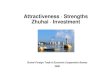 Attractiveness · Strengths Zhuhai · Investmentinfo.hktdc.com/usroadshow2008/pdf/Profile of Zhuhai.pdf · Around 50 minutes from Zhuhai’s Jiuzhou Port to Hong Line Kong International