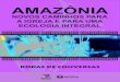 Livro - Encontro Amazônia4 4 Amazônia: novos caminhos para a Igreja e para uma Ecologia Integral Rodas de Conversas questões responder sendo no mí-nimo duas em cada encontro. Para
