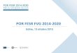 POR FESR FVG 2014-2020 · Legge Regionale n. 14 del 5 giugno 2015: disposizioni di attuazione del POR FESR 2014-2020 D.P.Reg n. 136 del 1 luglio 2015: regolamento per l’attuazione